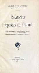 RELATORIOS E PROPOSTAS DE FAZENDA.